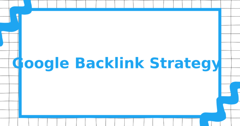 Google Backlink Strategy