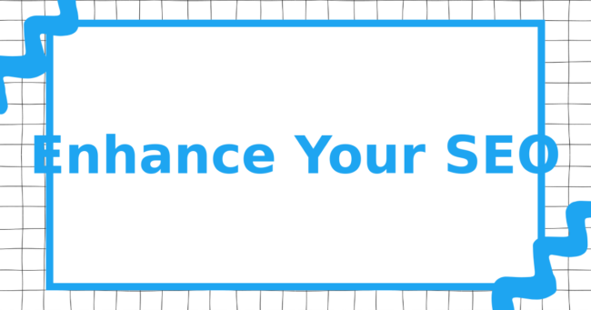 Enhance Your SEO