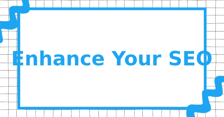 Enhance Your SEO
