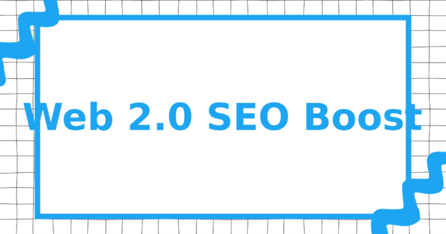 Web 2.0 SEO Boost