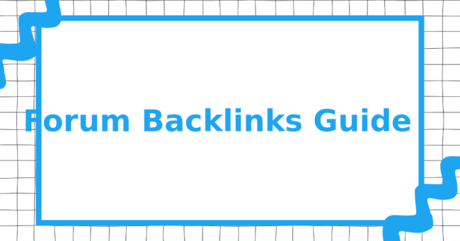 Forum Backlinks Guide
