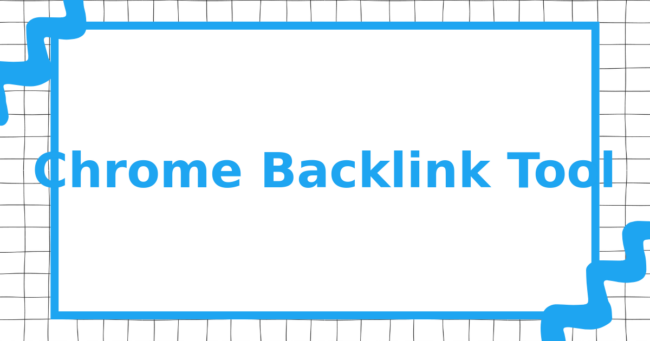 Chrome Backlink Tool