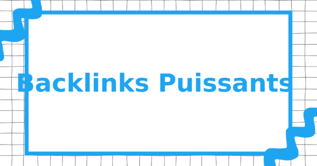 Backlinks Puissants